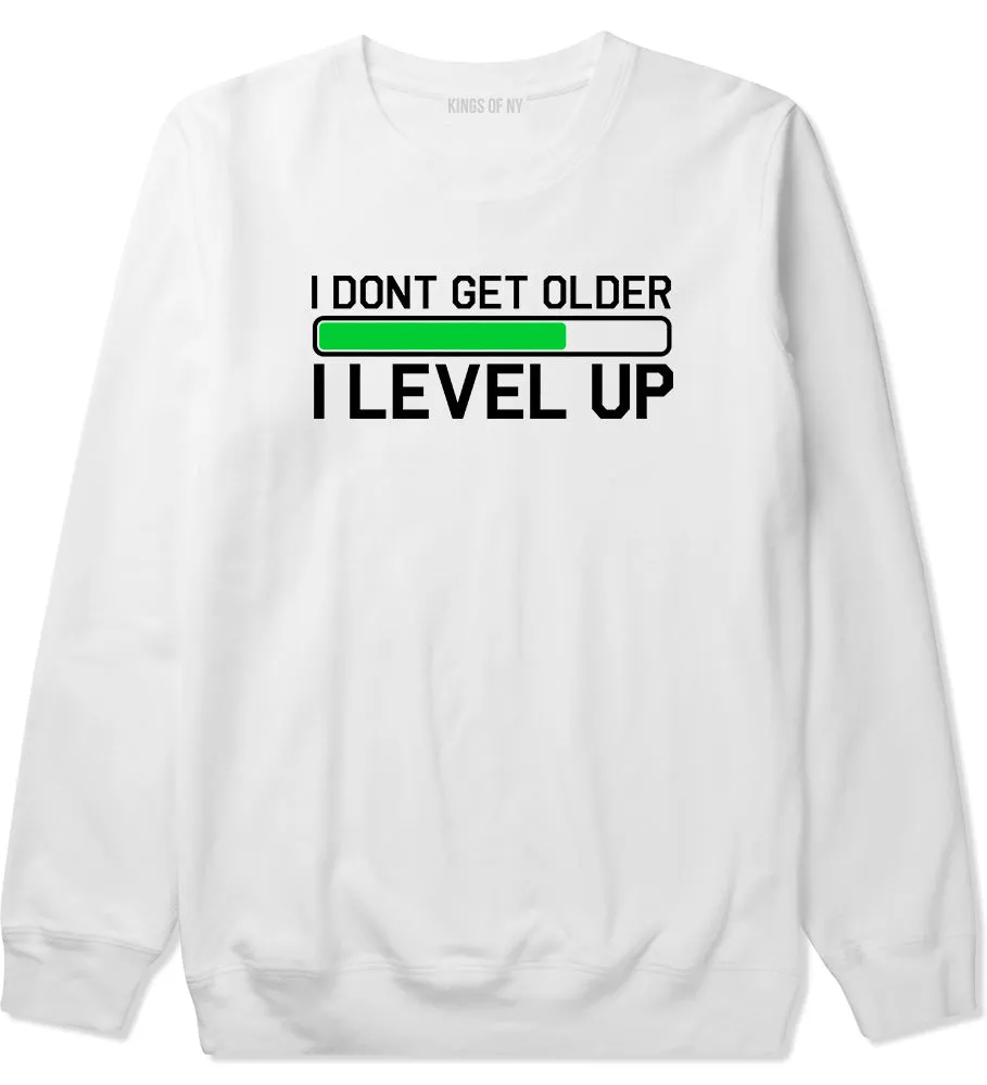 I Dont Get Older I Level Up Funny Birthday Mens Crewneck Sweatshirt