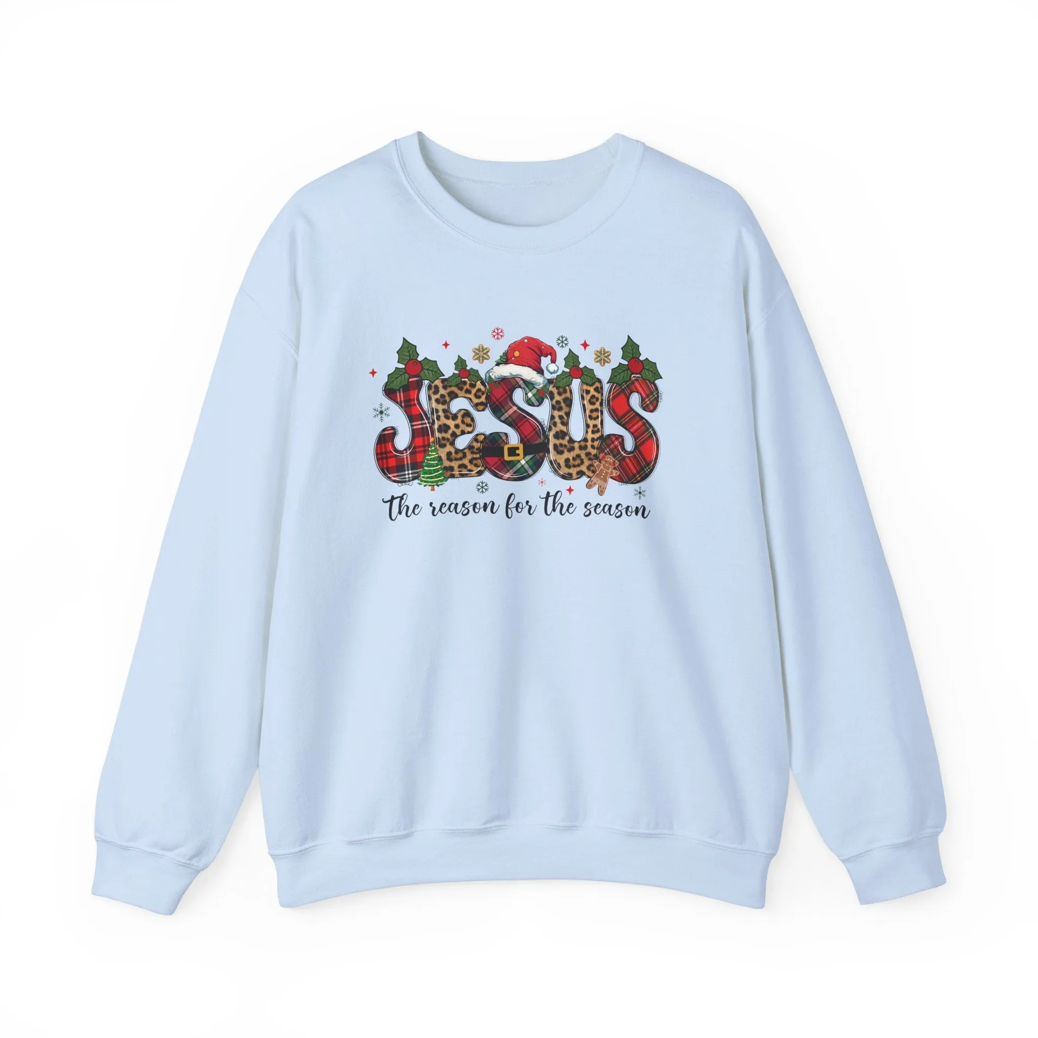 Jesus Is The Reason For The Season - Unisex Christmas Sweatshirt