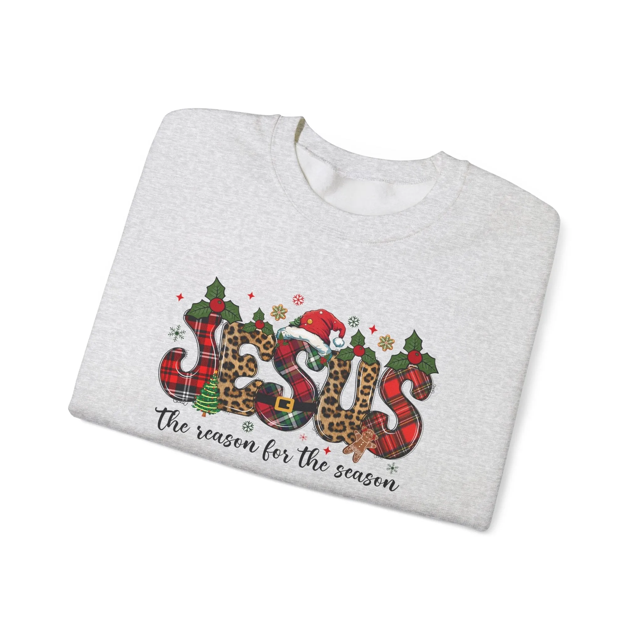 Jesus Is The Reason For The Season - Unisex Christmas Sweatshirt