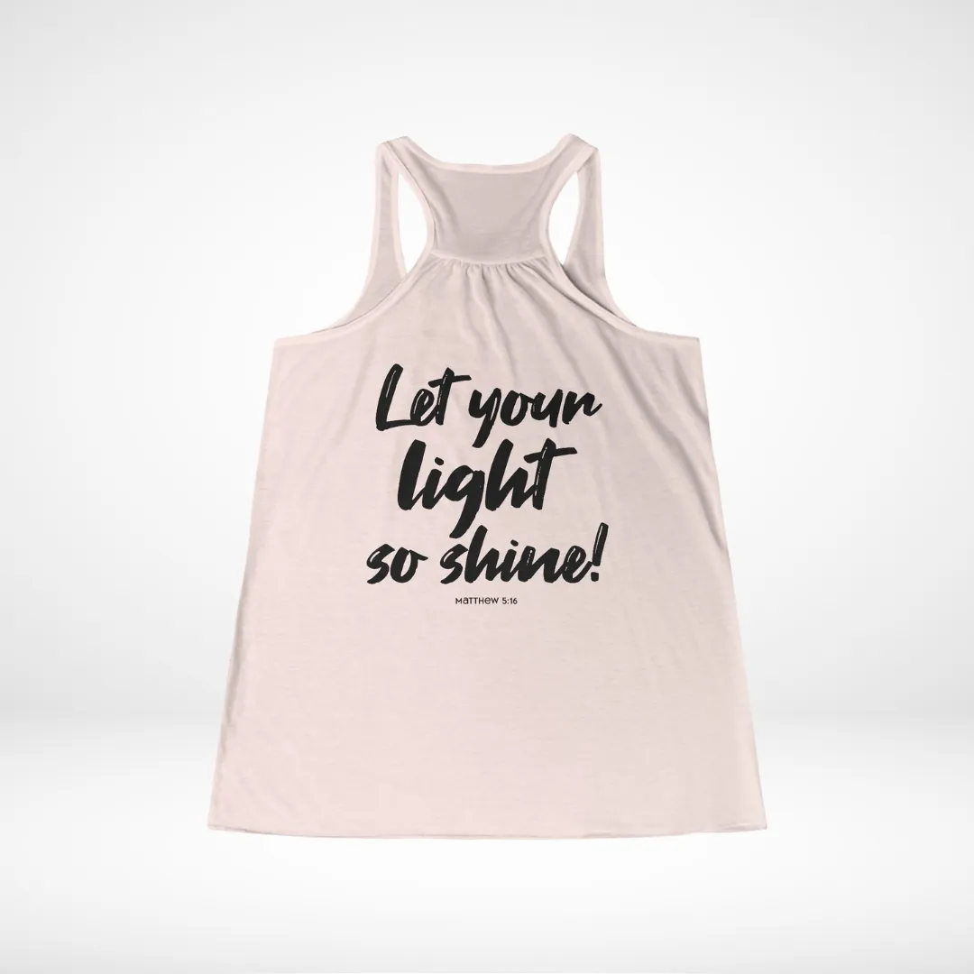 Let Your Light So Shine Women's Flowy Racerback Tank