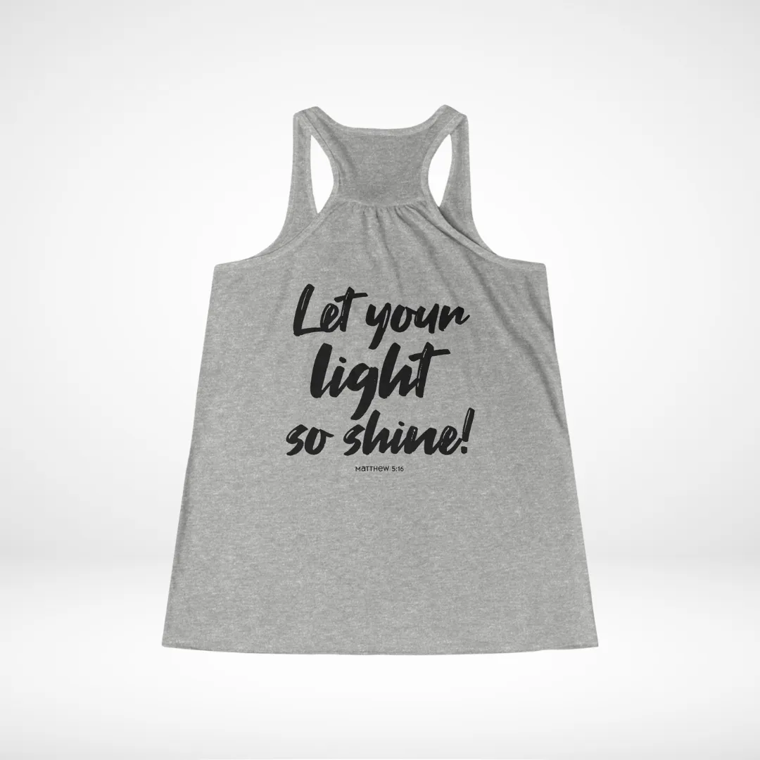 Let Your Light So Shine Women's Flowy Racerback Tank